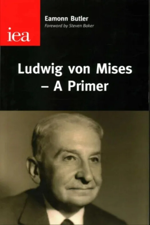 Omslag: Ludwig Von Mises - A Primer