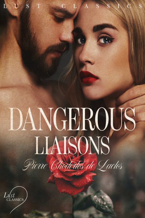 Omslag: LUST Classics: Dangerous Liaisons