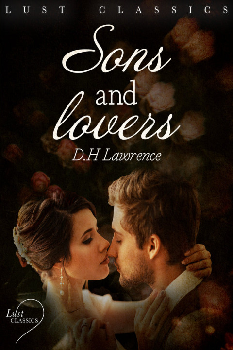 Omslag: LUST Classics: Sons and Lovers