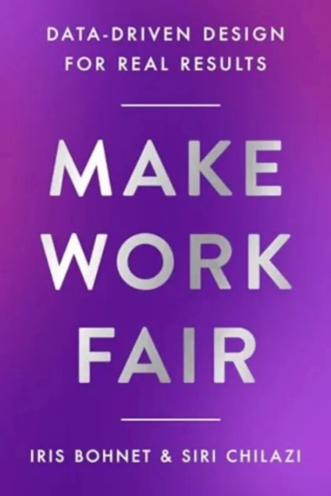 Omslag: Make Work Fair - Data-Driven Design for Real Results