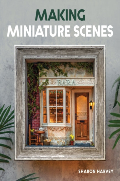 Omslag: Making Miniature Scenes
