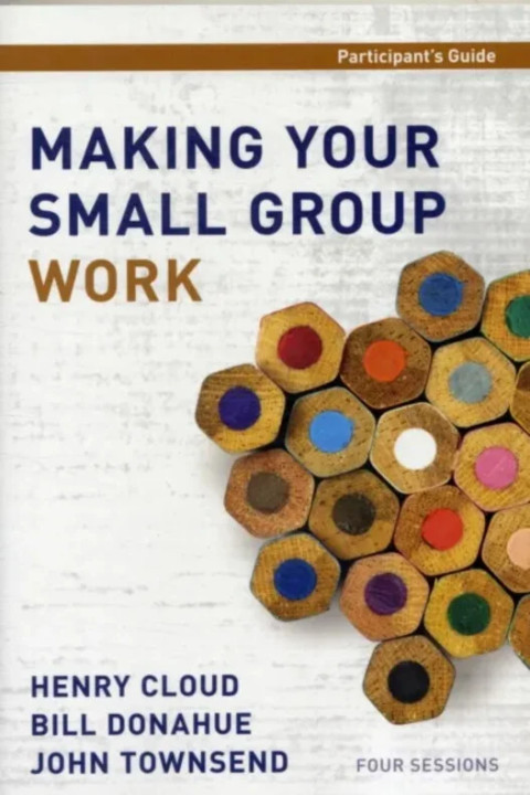 Omslag: Making Your Small Group Work Participant's Guide