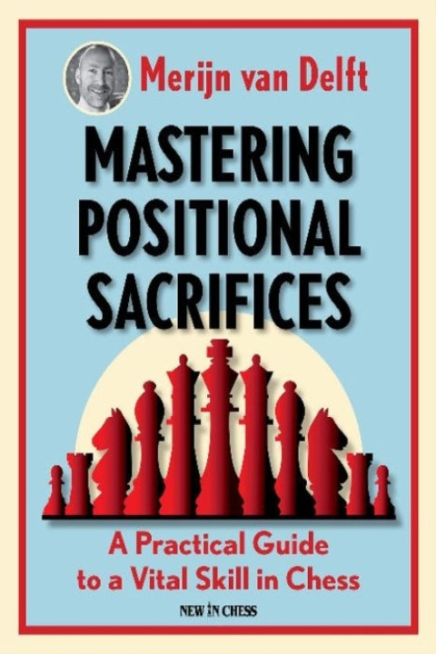 Omslag: Mastering Positional Sacrifices