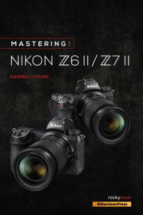 Omslag: Mastering the Nikon Z6 Ii / Z7 Ii