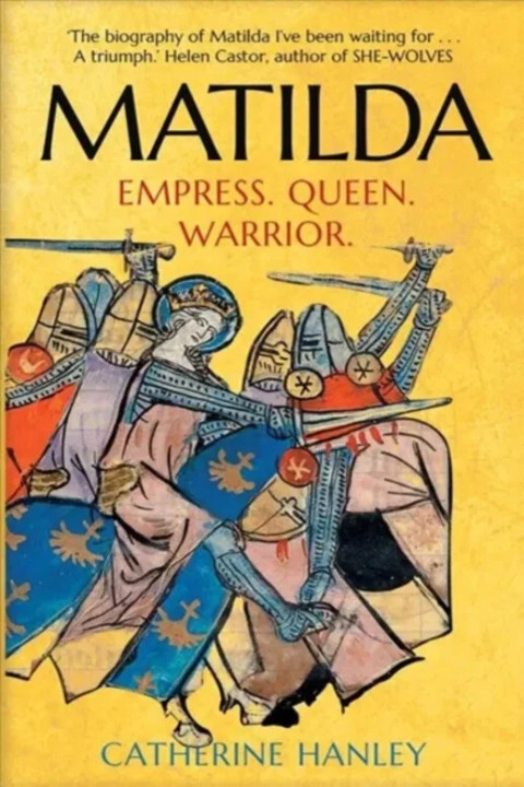 Omslag: Matilda Empress, Queen, Warrior - Empress, Queen, Warrior