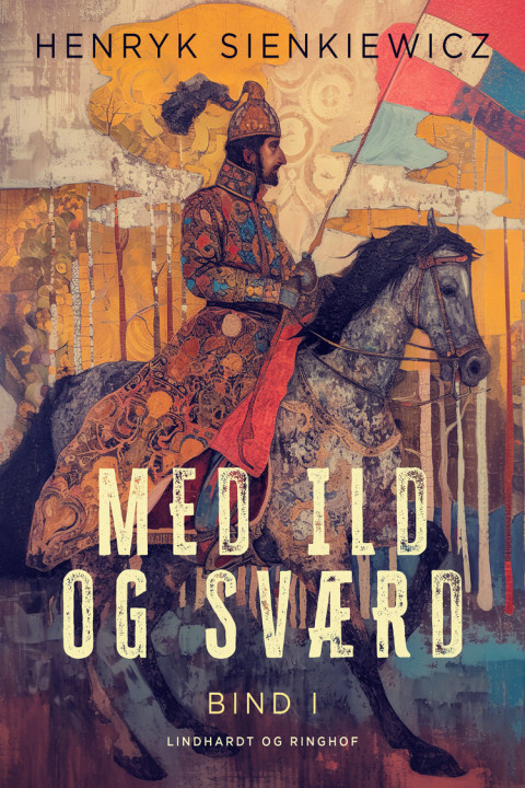 Omslag: Med ild og sværd. Bind 1