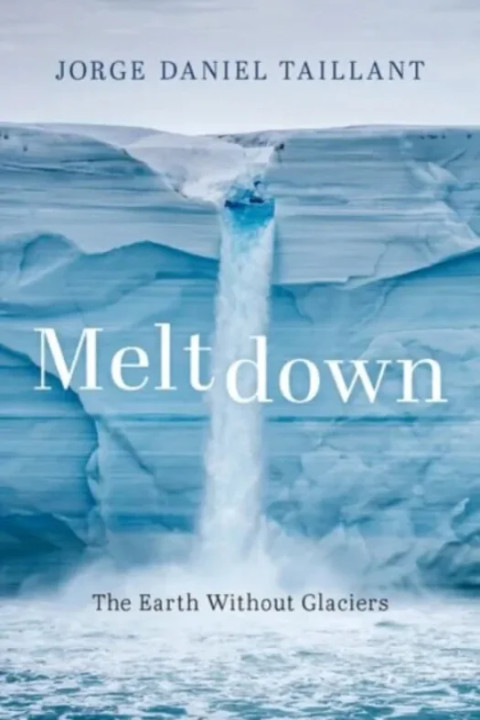 Omslag: Meltdown - The Earth Without Glaciers