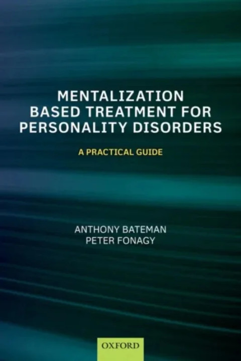 Omslag: Mentalization-Based Treatment for Personality Disorders - A Practical Guide