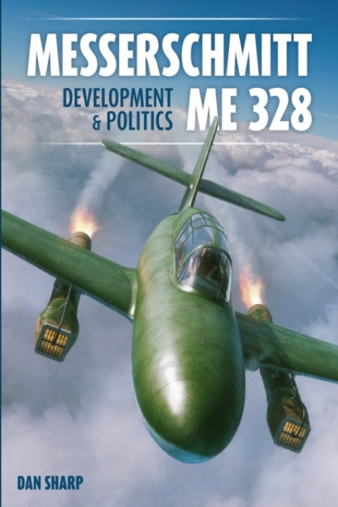 Omslag: Messerschmitt Me 328 Development & Politics