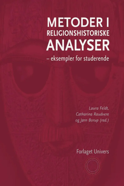 Omslag: Metoder i religionshistoriske analyser - eksempler for studerende