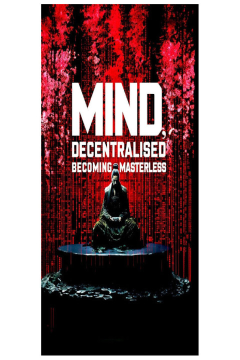 Omslag: Mind, Decentralised: Becoming Masterless