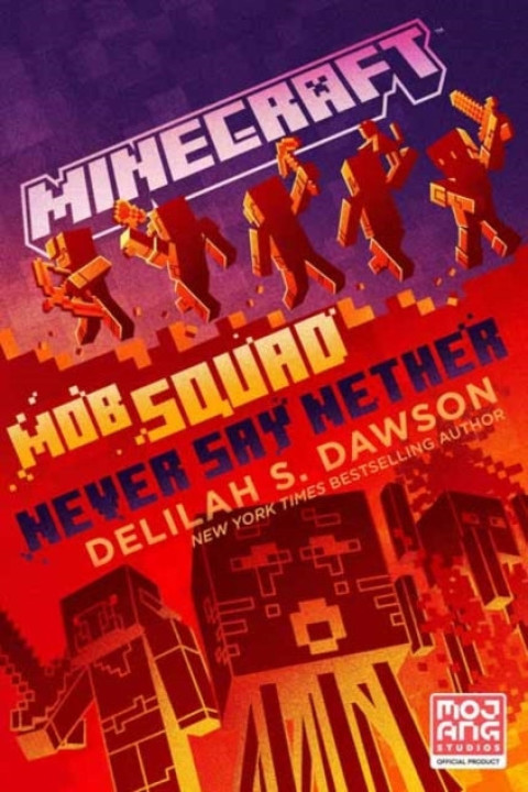 Omslag: Minecraft: Mob Squad: Never Say Nether