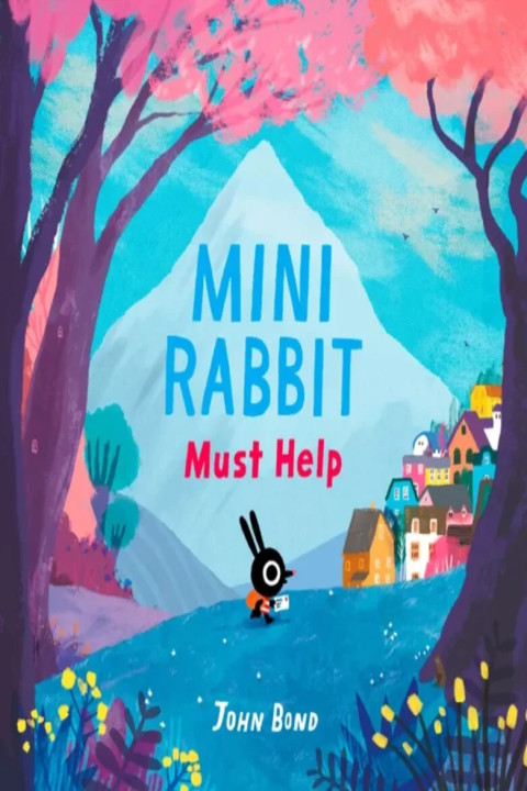 Omslag: Mini Rabbit Must Help