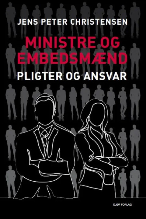 Omslag: Ministre og embedsmænd - Pligter og ansvar