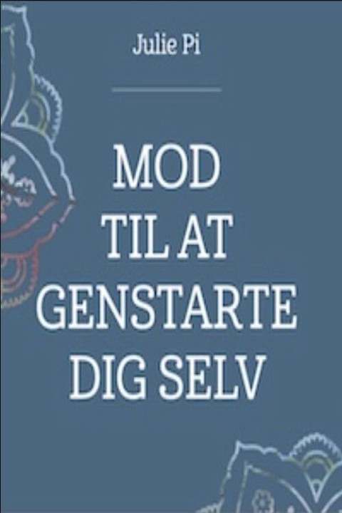 Omslag: Mod til at Genstarte dig selv