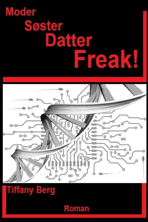 Omslag: Moder Søster Datter Freak!