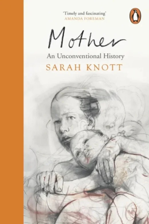 Omslag: Mother - An Unconventional History