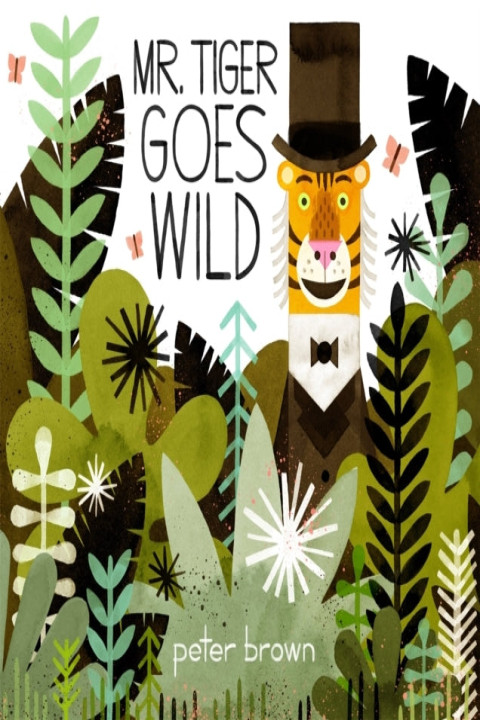 Omslag: Mr Tiger Goes Wild
