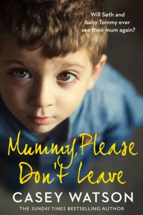 Omslag: Mummy, Please Dont Leave
