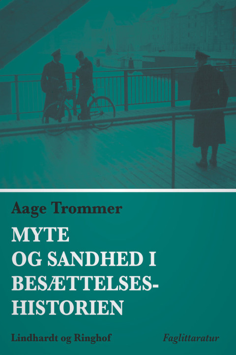 Omslag: Myte og sandhed i besættelseshistorien