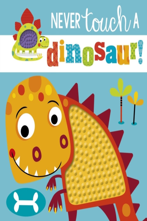 Omslag: Never Touch a Dinosaur