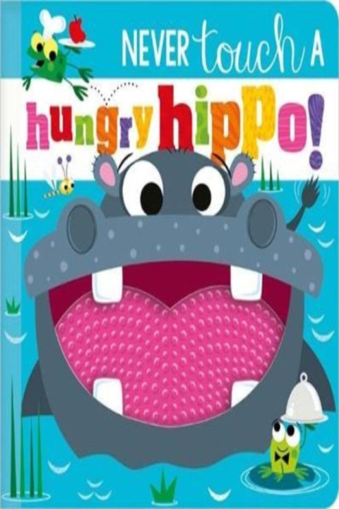 Omslag: Never Touch A Hungry Hippo!