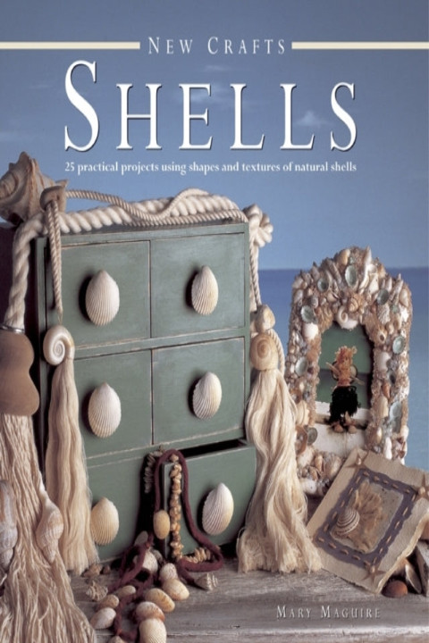 Omslag: New Crafts: Shells 25 Practical Projects Using Shapes And Te