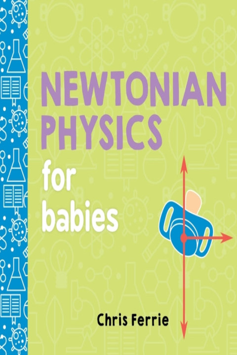 Omslag: Newtonian Physics for Babies