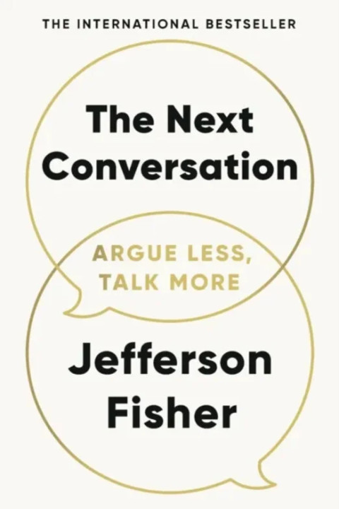 Omslag: Next Conversation - Argue Less, Talk More