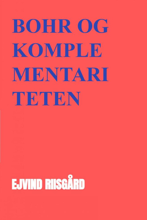 Omslag: Niels Bohr og komplementariteten