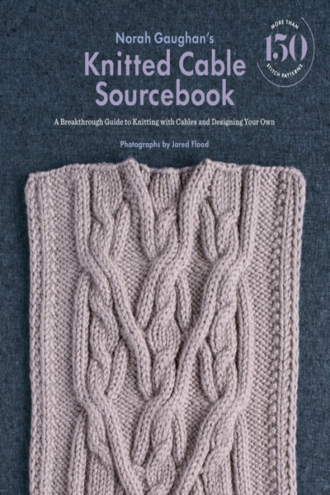 Omslag: Norah Gaughan s Knitted Cable Sourcebook