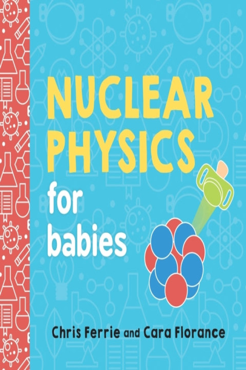 Omslag: Nuclear Physics for Babies
