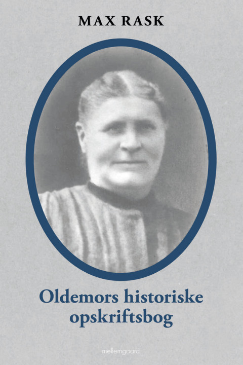 Omslag: Oldemors historiske opskrifter