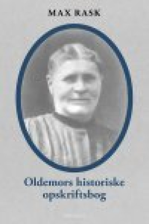 Omslag: OLDEMORS HISTORISKE OPSKRIFTSBOG