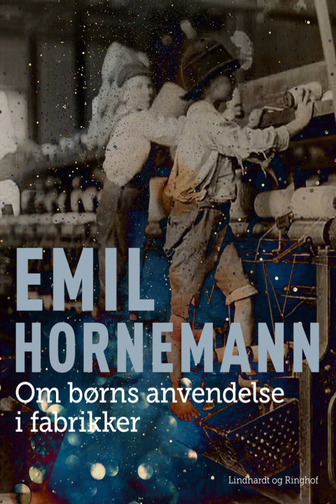 Omslag: Om børns anvendelse i fabrikker