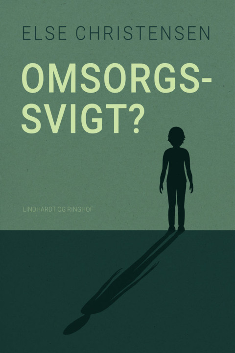 Omslag: Omsorgssvigt?