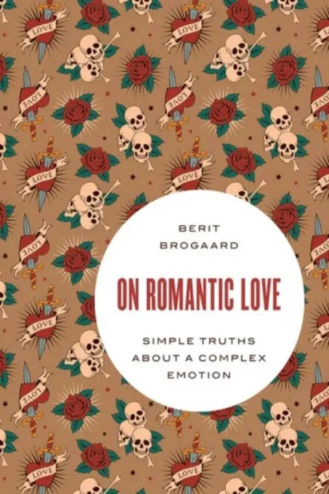 Omslag: On Romantic Love - Simple Truths about a Complex Emotion