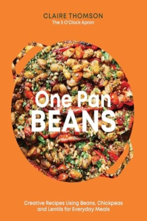 Omslag: One Pan Beanscreative Recipes Using Beans Chickpeas And Len