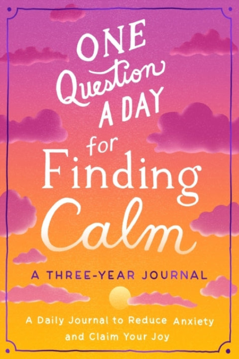Omslag: One Question a Day for Finding Calm: a Three-year Journal a