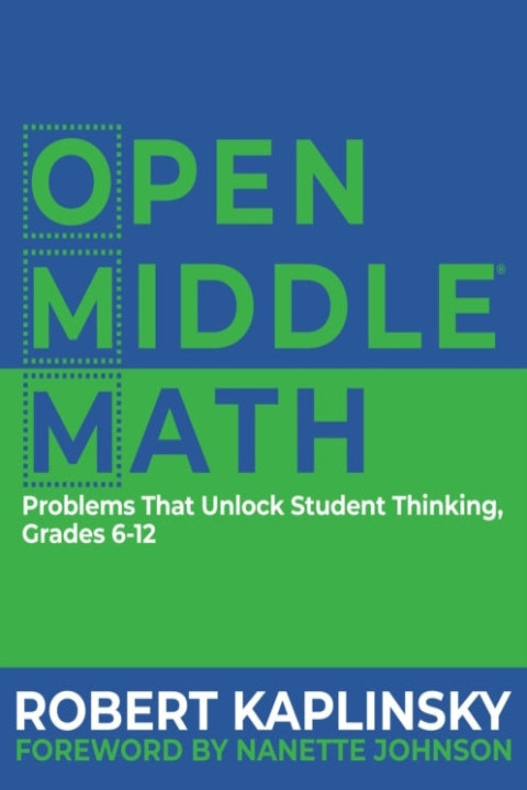 Omslag: Open Middle Math Problems That Unlock Student Thinking, 6-12