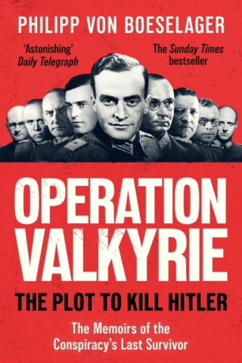 Omslag: Operation Valkyrie The Plot To Kill Hitler