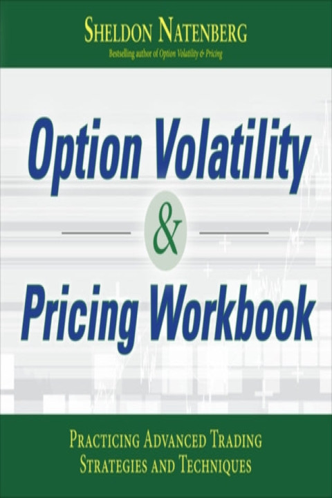 Omslag: Option Volatility og Pricing Workbook: Practicing Advanced Tr