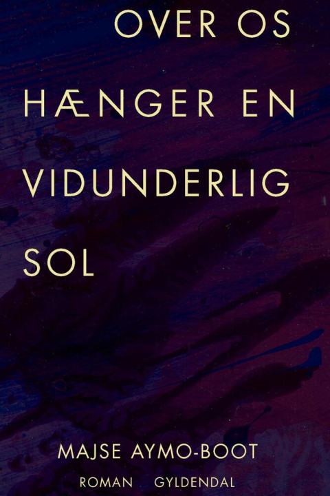 Omslag: Over os hænger en vidunderlig sol