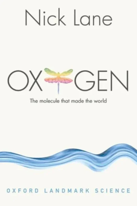 Omslag: Oxygen - The molecule that made the world