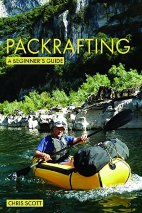 Omslag: Packrafting: A Beginner s Guide: Buying, Learning og Exploring