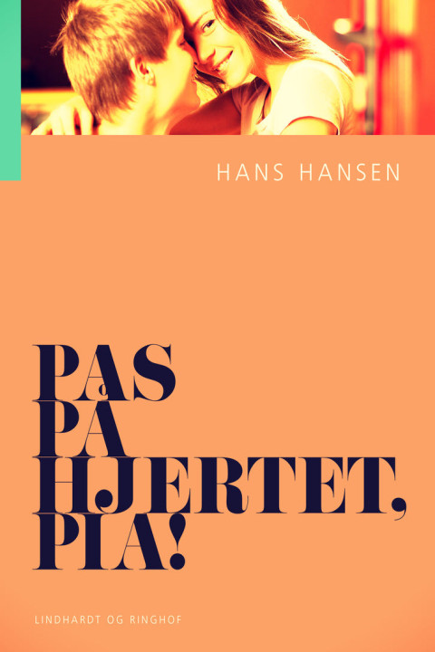 Omslag: Pas på hjertet, Pia!