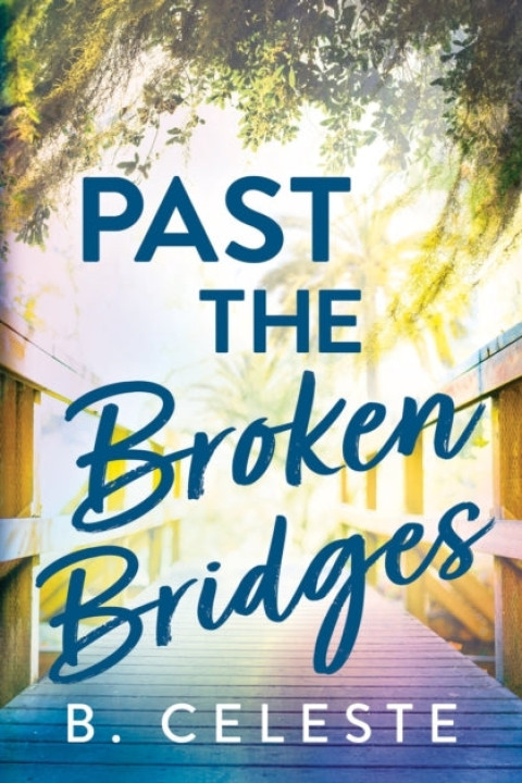 Omslag: Past The Broken Bridges