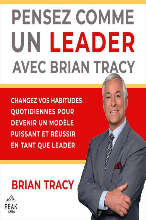 Omslag: Pensez comme un leader avec Brian Tracy