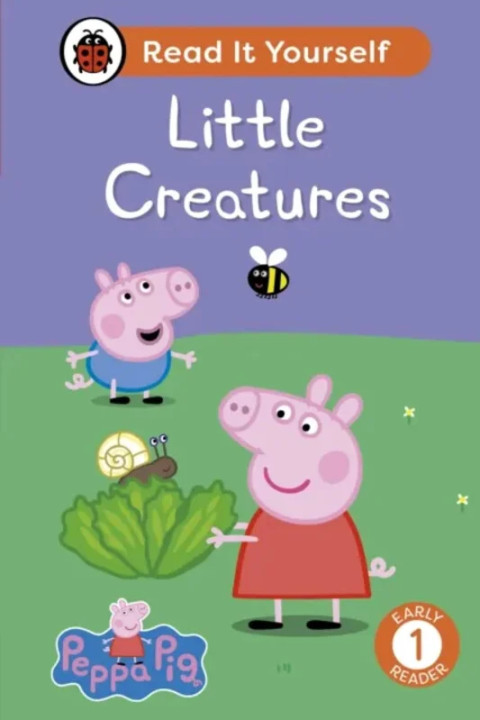 Omslag: Peppa Pig: Little Creatures: Read It Yourself - Level 1 Early Reader