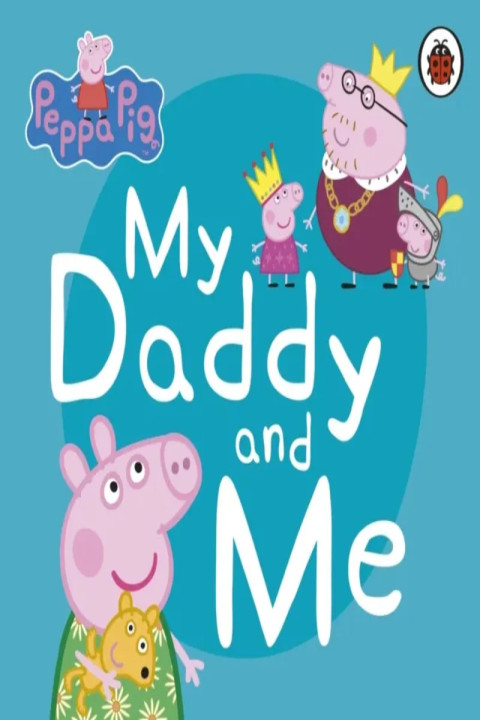 Omslag: Peppa Pig: My Daddy and Me
